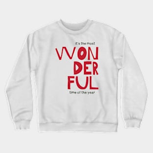 The most wonderful time of the year Crewneck Sweatshirt